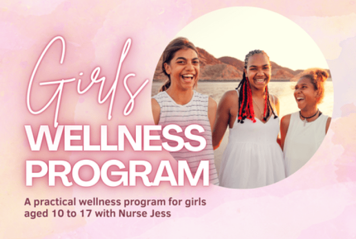 Banner promoting a Girls Wellness Program featuring three smiling girls standing outdoors. Text reads “Girls Wellness Program” and “A practical wellness program for girls aged 10 to 17 with Nurse Jess,” set against a soft pink background.