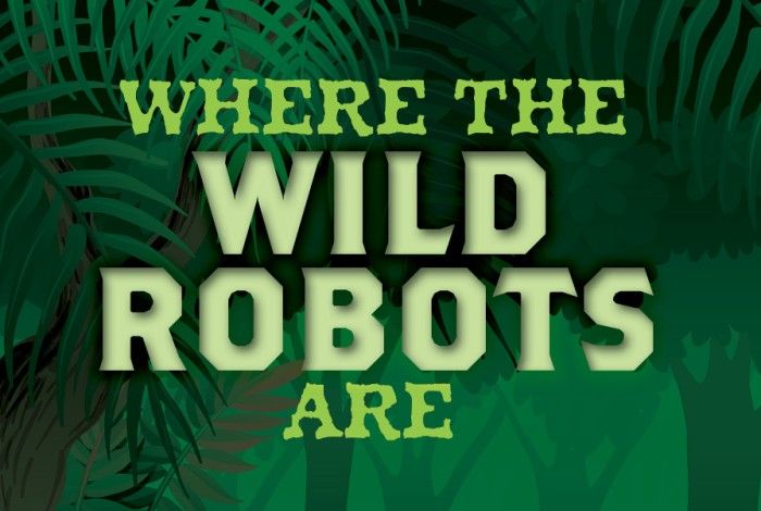Where the wild robots are header in green 