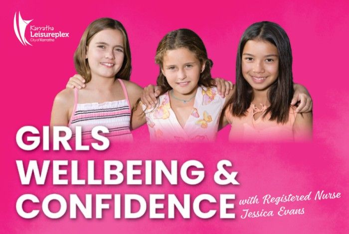 Three smiling young girls standing side by side with their arms around each other against a bright pink background. Text reads “Girls Wellbeing & Confidence” with “with Registered Nurse Jessica Evans” and the Karratha Leisureplex logo in the corner.