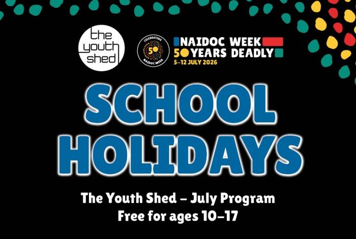 Promotional banner for The Youth Shed July School Holiday Program. The design features a black background with colourful NAIDOC-inspired dot artwork around the border. At the top are The Youth Shed logo and the NAIDOC Week 2026 logo with the theme "50 Years Deadly". Large blue text in the centre reads "School Holidays". Beneath, white text states: "The Youth Shed – July Program" and "Free for ages 10–17".