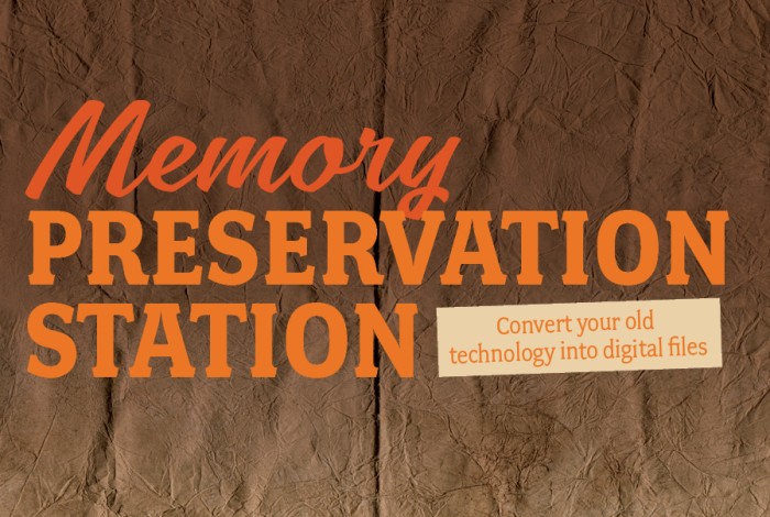 orange text saying Memory Preservation station 